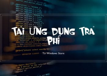 Hướng Dẫn Download Và Cài Đặt Ứng Dụng Trả Phí Trên Windows 10 Store Miễn Phí